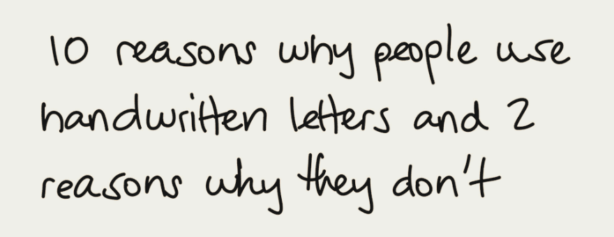 Direct mail: 10 reasons to use handwritten letters (and 2 reasons people don't)